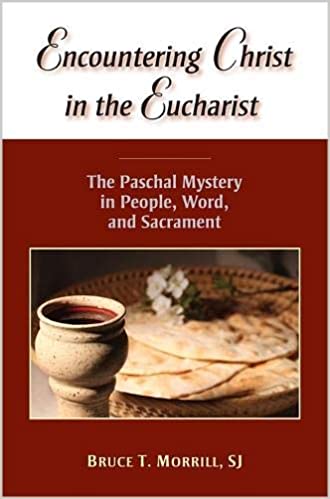 Encountering Christ In The Eucharist