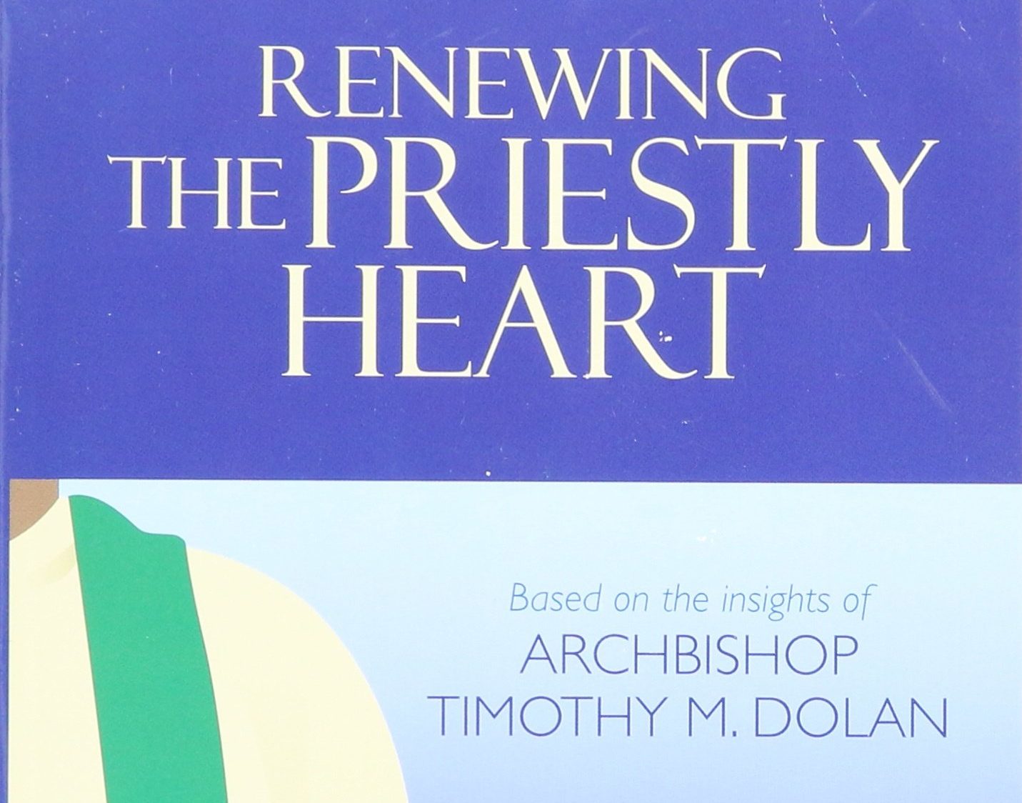 Renewing The Priestly Heart